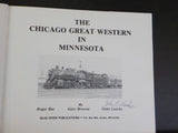 Chicago Great Western in Minnesota, The by Bee Browne & Luecke  w/ dustj Jacket