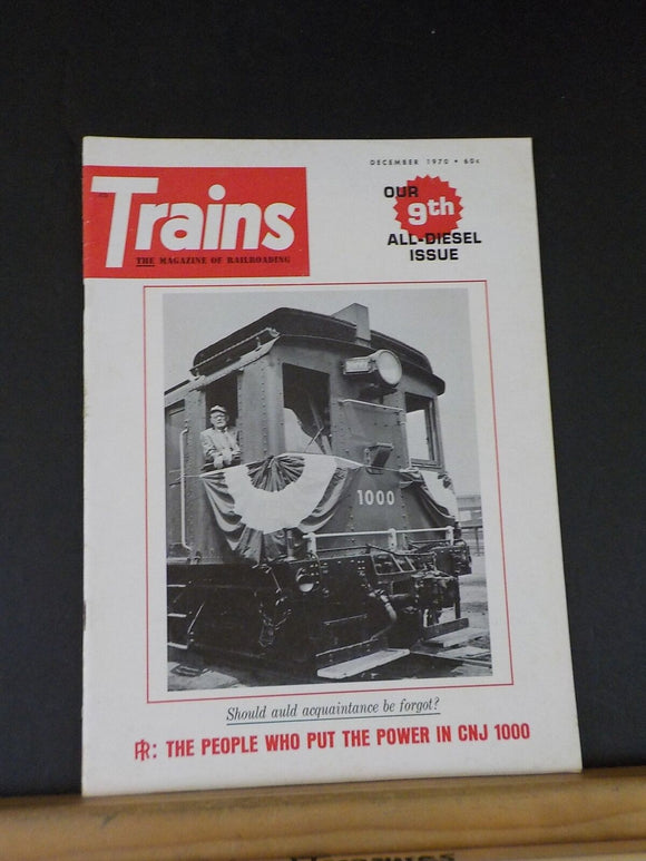 Trains Magazine 1970 December All diesel issue People in power in CNJ 100