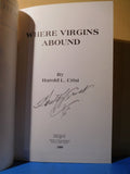 Where Virgins Abound by Harold L. Crist 1989 Soft Cover SIGNED 100 Pages