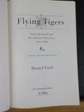 Flying Tigers Claire Chennault & His American Volunteers 1941-42 by Daniel Ford