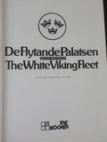 DeFlytande Palatsen The White Viking Fleet by Algot Mattsson