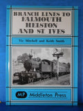 Branch Lines to Falmouth Helston and St. Ives by Vic Mitchell & Keith Smith HC