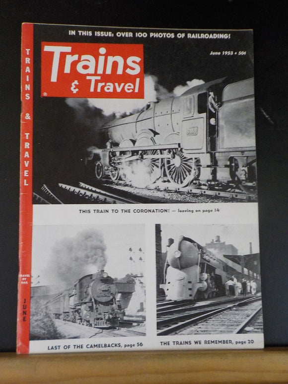 Trains Magazine 1953 June Trains & Travel Tis train to the Coronation Camelbacks