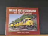 Chicago & North Western Railway 1975-1955 Photo Archive Frank Jordan Soft cover