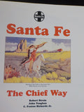 Santa Fe The Chief Way by Strein Vaughan & Richards Soft Cover 2001 131 pages