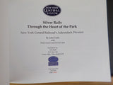 Silver Rails Through the Heart of the Park NYC Adirondack Division By John Taibi