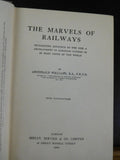 Marvels of Railways, The  By Archibald Williams Hard Cover 1924