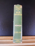 Main Line Of Mid-America The Story of Illinois Central by Carlton Corliss w/ DJ