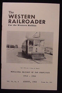 Western Railroader #260 August 1961 Municipal Railway of San Francisco 1912-1944