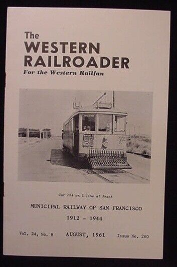 Western Railroader #260 August 1961 Municipal Railway of San Francisco 1912-1944