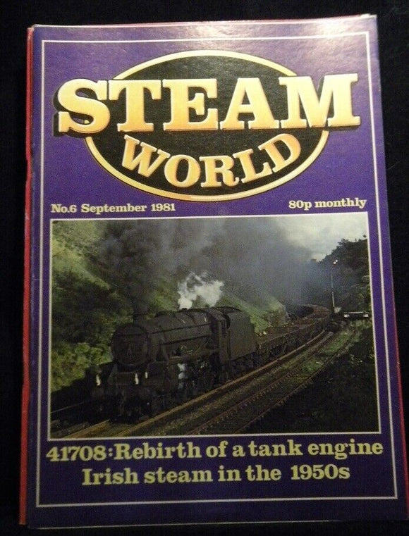 Steam World #6 1981 September Irish Steam 41708 Tank Engine Staveley