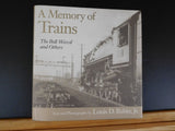 Memory of Trains, A  text and photographs by Louis Rubin Jr. W dust jacket