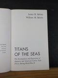 Titans of the Seas by James H Belote & William M Belote WWII    w/ dust jacket