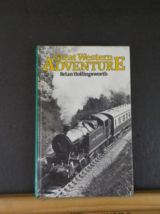 Great Western Adventure by Brian Hollingsworth   Hard Cover