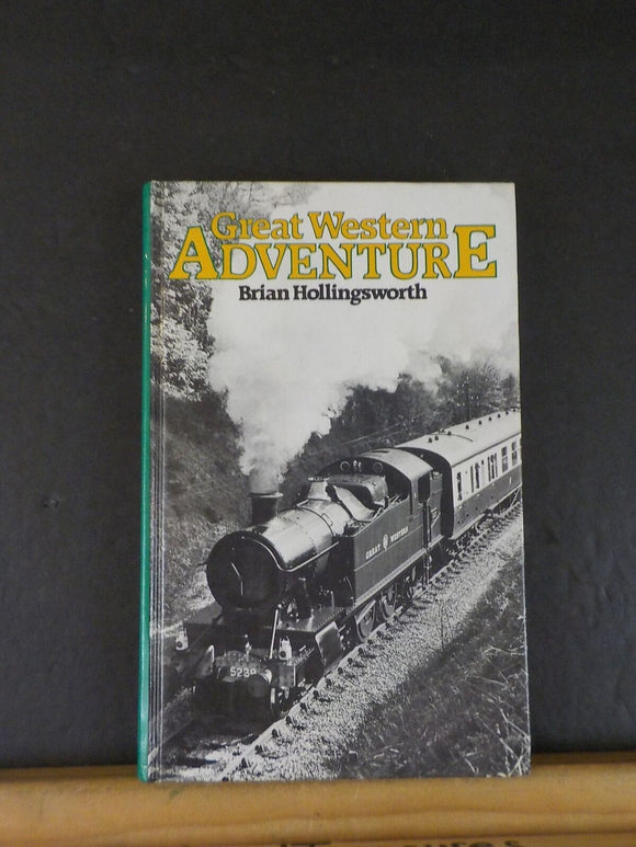Great Western Adventure by Brian Hollingsworth   Hard Cover