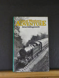 Great Western Adventure by Brian Hollingsworth   Hard Cover