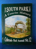 South Park Line A Concise History Colorado Rail Annual No 12 w/ DJ