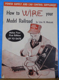 How to Wire your model Railroad Supplement to First Edition by Linn H. Westcott.