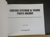 Chicago Stations & Trains Photo Archive By John Kelly Soft Cover