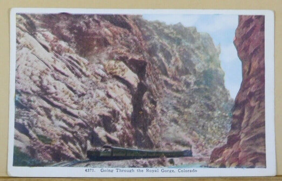 Postcard Going through the Royal Gorge Colorado Card # 4371