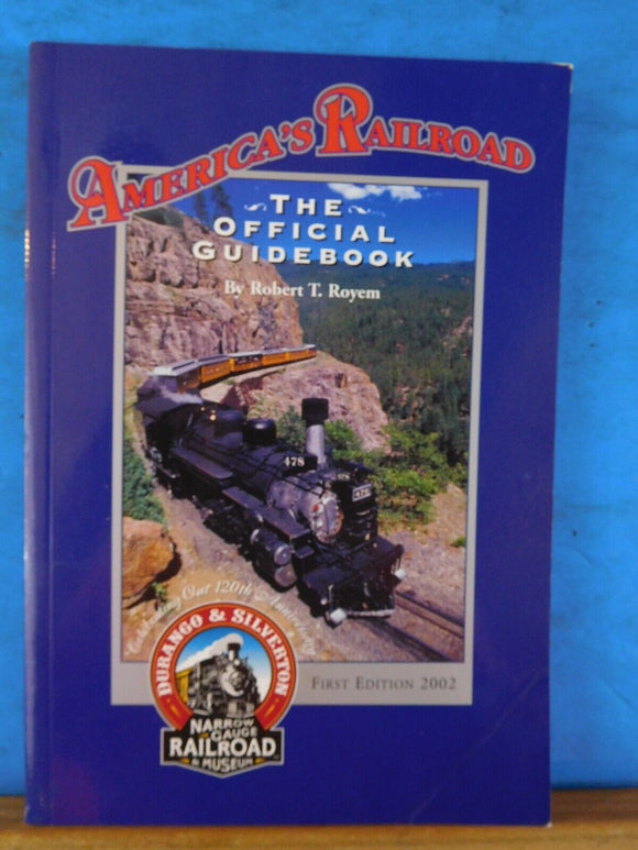 America's Railroad The Official Guidebook Royem Soft Cover Durango & Silverton