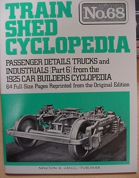 Train Shed Cyclopedia #68 Passenger Details Trucks & Industrials 1925 Part 6