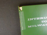 Interurban to Milwaukee Bulletin 106 Central Electric Railfans’ Association