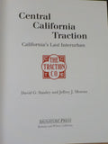 Central California Traction Company by David G Stanley & Jeffrey J Moreau w/DJ