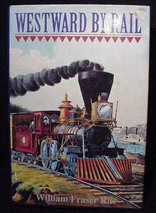 Westward by Rail The New Route to the East By William Rae Dust Jacket 1993 ed