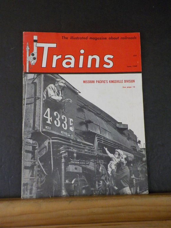 Trains Magazine 1949 June Missouri Pacific Kingsville Division