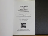 Concrete in Railroad Construction, A Treatise on Concrete for Railroad Engineers