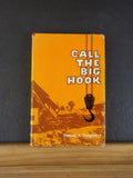 Call the Big Hook by Samuel A. Dougherty       w/Dust Jacket