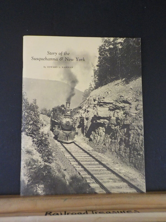 Story of the Susquehanna & New York By Edward Kaseman 1941,