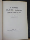 Pioneer Southern Railroad, A from New Orleans to Cairo by Thomas D Clark W/DJ