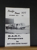 Pacific News #107 September 1970 Pacific Rail News BART Progress BART