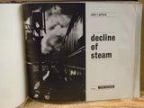 Decline Of Steam By Colin Gifford Hard Cover  1965  291 photos  Rough copy  Cove