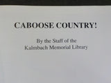 Caboose Country! Kalmbach Memorial Library     Soft Cover
