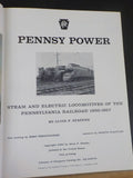 Pennsy Power Steam  Electric Locomotives of the Pennsylvania Railroad 1900-1957