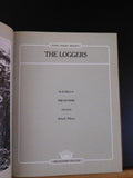 Loggers, The Old West by Time-Life Books with text by Richard Williams