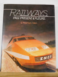 Railways Past Present & Future by Allen with Dust Jacket 1982