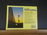 All About Railroading by William C. Vantuono    Soft cover
