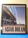 Asian Dream, The  by Donald MacKay Pacific Rim and Canada's National Railway