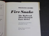 Fire Snake The Railroad that Changed East Africa by Francine Jacobs Dust Jacket