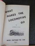What Makes the Locomotive Go by Lawrence W Sagle Hard C