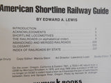 American Shortline Railway Guide by Edward Lewis 3rd edition 1986 Soft Cover