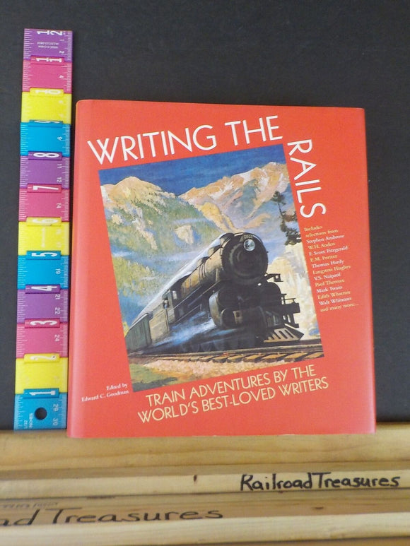 Writing the Rails by Edward Goodman Train adventures by World's best loved write