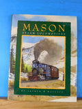 Mason Steam Locomotives By Arthur W Wallace DJ  2004
