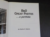 B&O Great Photos A Portfolio by Charles S. Roberts  Many photos  Hard Cover