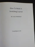 How to Build a Switching Layout by Lance Mindheim   Soft Cover