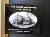 Norfolk and Western As I Knew It!, The  By August Thiem N&W Steam power w/ DJ